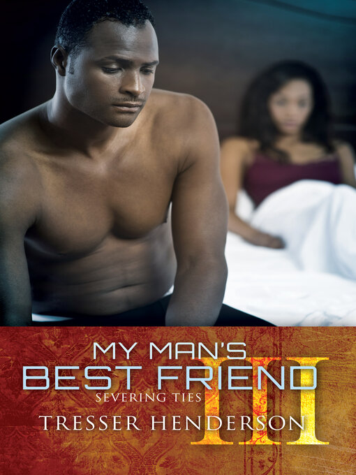 Title details for My Man's Best Friend III by Tresser Henderson - Available